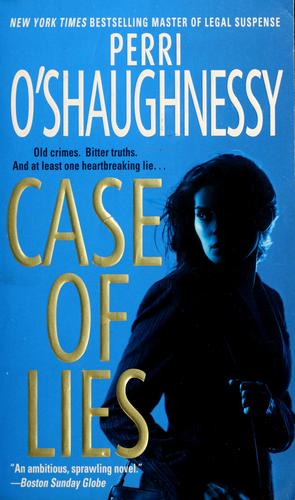 Perri O'Shaughnessy: Case of lies (2005, Delacorte Press)