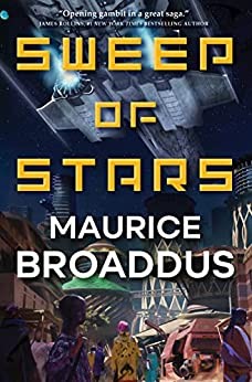 Maurice Broaddus: Sweep of Stars (Hardcover, 2022, Tor Books)