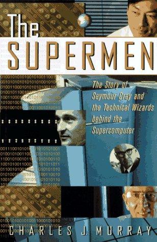 Charles J. Murray: The Supermen (Hardcover, 1997, Wiley)