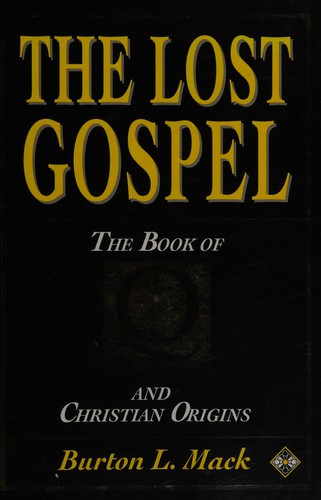 Burton L. Mack: The lost gospel (1994, Element)