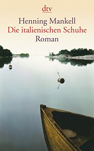 Henning Mankell: Die Italienischen Schuhe (Paperback, 2011, DTV Deutscher Taschenbuch)