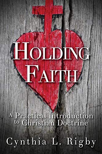 Cynthia L. Rigby: Holding Faith (Paperback, 2018, Abingdon Press)