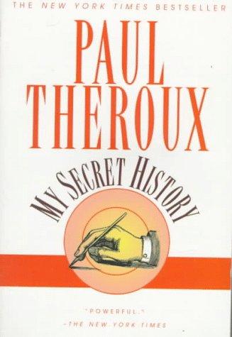 Paul Theroux: My secret history (1996, Fawcett Columbine)