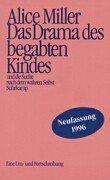 Alice Miller: Das Drama des begabten Kindes und die suche nach dem wahren selbst. (German language, 1982, Suhrkamp)