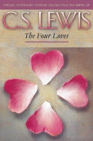 The Four Loves (The C.) (Paperback, 2002, Fount)