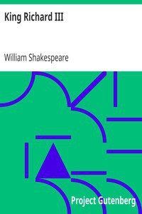 William Shakespeare: King Richard III (1999, Project Gutenberg)