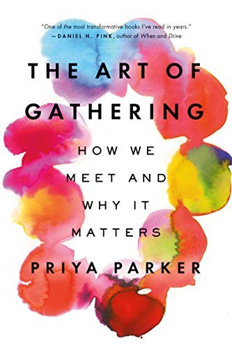 Priya Parker: The Art of Gathering (Paperback, 2020, Riverhead Books)