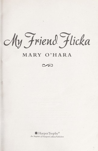 My friend Flicka (2008, HarperTrophy, HarperCollins)