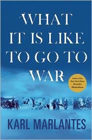 What It Is Like to Go to War (2011, Atlantic Monthly Press)