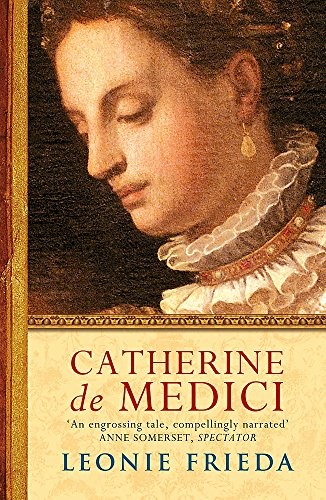 Leonie Frieda: Catherine De Medici (Paperback, 2005, Orion Pub Co)
