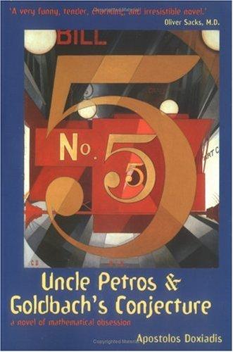 Uncle Petros and Goldbach's Conjecture (Paperback, 2001, Bloomsbury USA)