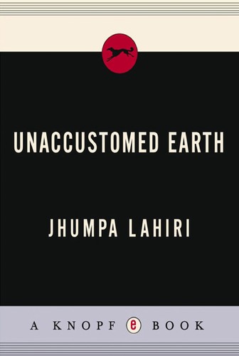 Unaccustomed Earth (Hardcover, 2008, Knopf Canada)
