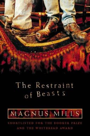 Magnus Mills: The Restraint of Beasts (1999, Flamingo)