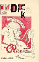 Philip K. Dick: Confessions of a crap artist--Jack Isidore (of Seville, Calif.) (1975, Entwhistle Books)