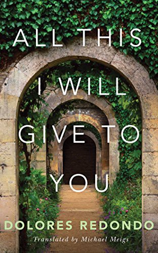 Timothy Andrés Pabon, Dolores Redondo, Michael Meigs: All This I Will Give to You (AudiobookFormat, 2018, Brilliance Audio)