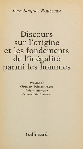 Jean-Jacques Rousseau: Discours sur l'origine et les fondements de l'inégalité parmi les hommes (French language, 1989, Gallimard)