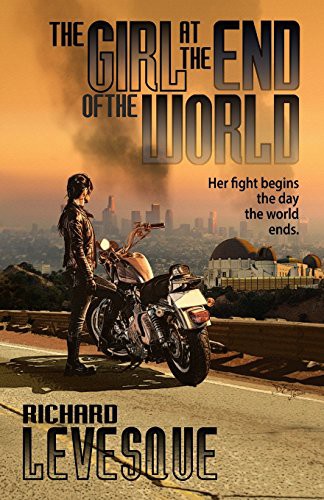 The Girl at the End of the World (Paperback, 2013, Createspace Independent Publishing Platform, CreateSpace Independent Publishing Platform)
