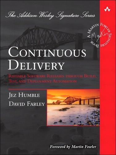 Continuous Delivery (2010, Addison-Wesley Professional)