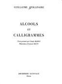 Guillaume Apollinaire: Alcools ; et, Calligrammes (French language, 1991, Impr. nationale)