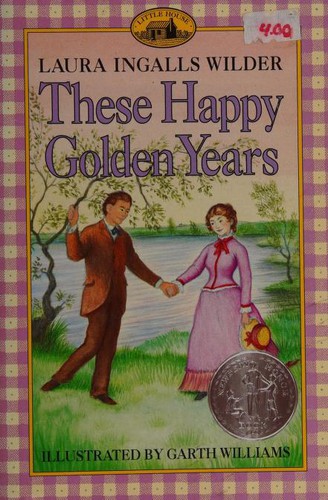 These Happy Golden Years (Little House) (Paperback, 1953, HarperTrophy)