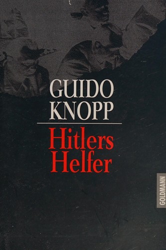 Guido Knopp: Hitlers Helfer (German language, 1998, Goldmann)