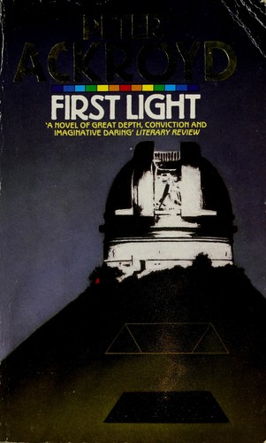 Peter Ackroyd: First light. (1991, Abacus)