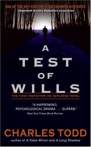 Charles Todd: A Test of Wills (Inspector Ian Rutledge Mysteries) (Paperback, 2006, Harper)