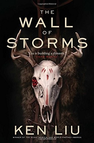 The Wall of Storms (The Dandelion Dynasty) (2016, Gallery / Saga Press)
