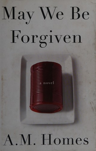 May we be forgiven (2012, Viking)
