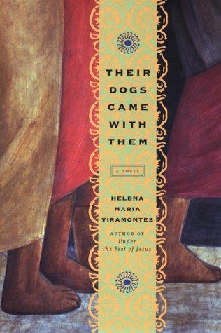 Helena María Viramontes: Their dogs came with them (2000, Dutton)