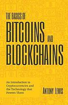 The basics of bitcoins and blockchains (2018, Mango Media Inc)