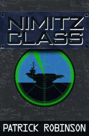 Patrick Robinson: Nimitz class (1997, HarperCollins)