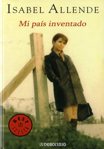 Mi país inventado (Hardcover, 2004, Editorial Planeta DeAgostini)