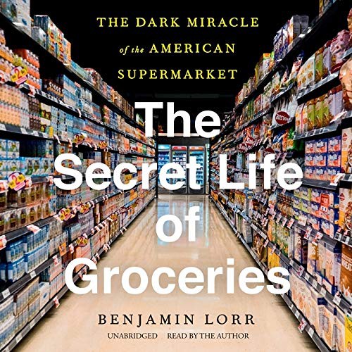 The Secret Life of Groceries (AudiobookFormat, 2020, Blackstone Pub)