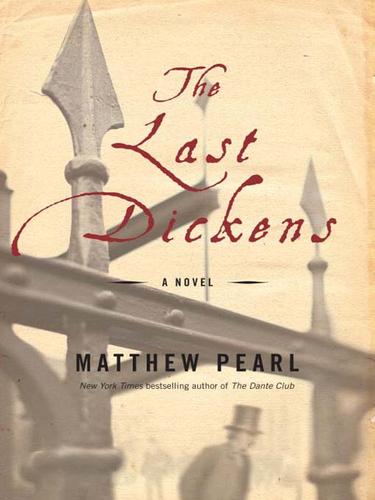 Matthew Pearl: The Last Dickens (EBook, 2009, Random House Publishing Group)