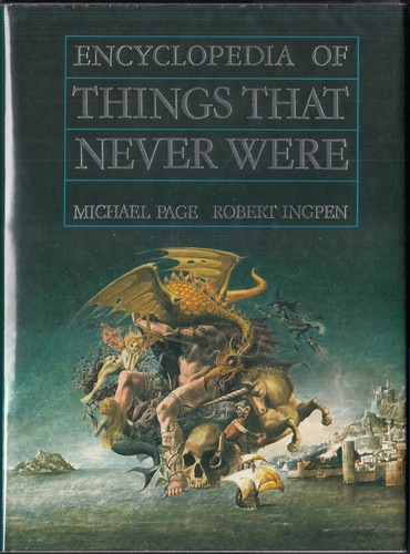 Michael F. Page: Encyclopedia of things that never were (1987, Viking)