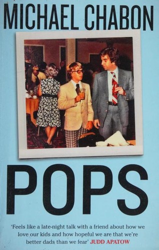 Michael Chabon: Pops (2019, 4th Estate)