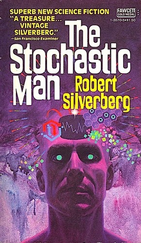 Stefan Rudnicki, Robert Silverberg: The Stochastic Man (Paperback, 1976, Fawcett Gold Medal)