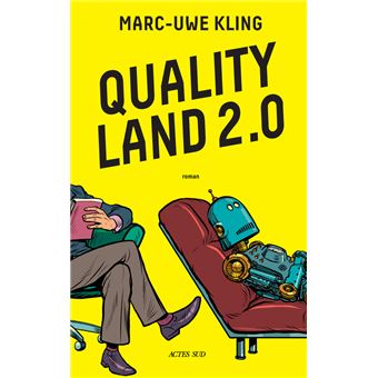 Marc-Uwe Kling: Quality Land 2.0 (French language, 2023, Actes Sud)