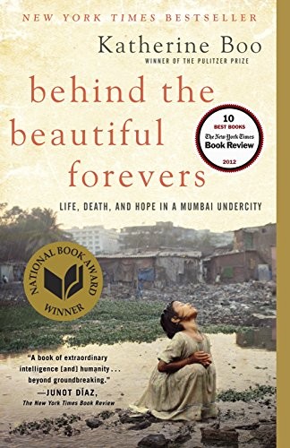 Behind the Beautiful Forevers (Paperback, 2014, Random House Trade Paperbacks, Katherine Boo)
