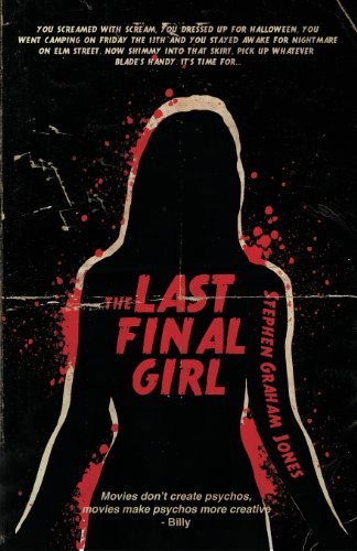 The Last Final Girl (2012, Lazy Fascist Press)
