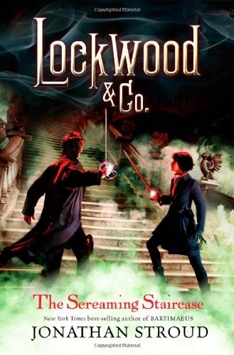 The Screaming Staircase (Lockwood & Co) (2013, Disney-Hyperion)