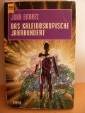 John Barnes: Das Kaleidoskopische Jahrhundert (Paperback, German language, 1996, Heyne)