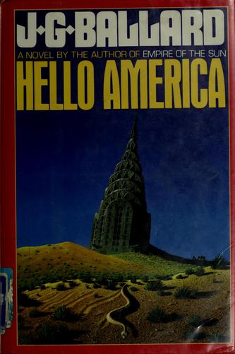 J. G. Ballard: Hello America (1988, Carroll & Graf Publishers)