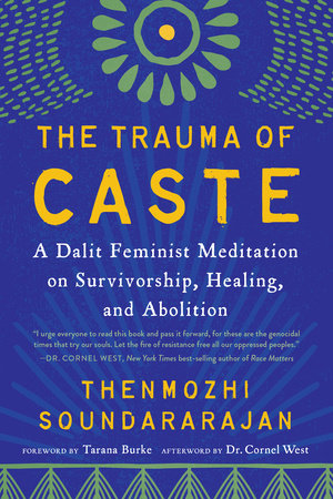 Trauma of Caste (2022, North Atlantic Books)