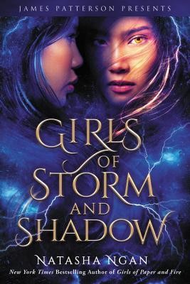 Girls of storm and shadow (2019, JIMMY Patterson Books, an imprint of Little, Brown and Company, a division of Hachette Book Group, Inc.)
