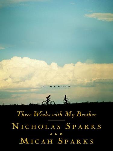 Nicholas Sparks: Three Weeks with My Brother (EBook, 2004, Grand Central Publishing)