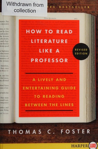 Thomas C. Foster: How to read literature like a professor (2014)