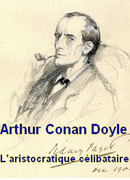 Arthur Conan Doyle: L'aristocratique célibataire (EBook, French language, 2013, Audiocite)