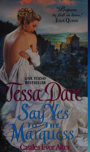 Tessa Dare: Say Yes to the Marquess (2015)